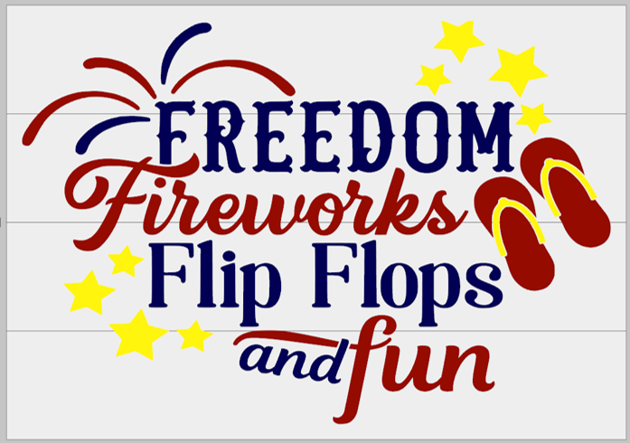 Freedom, Fireworks, Flip Flops and Fun