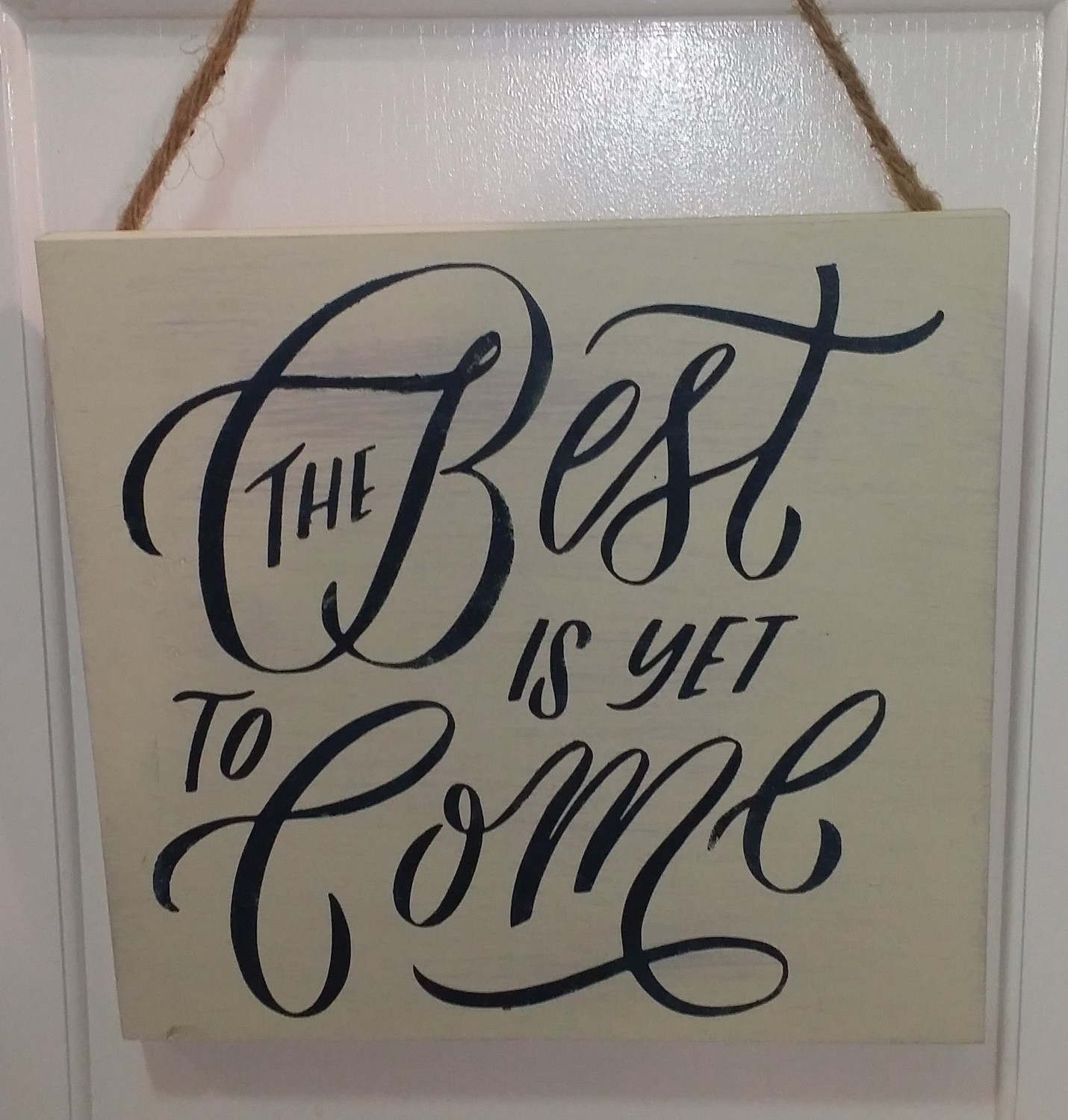 The Best is Yet to Come