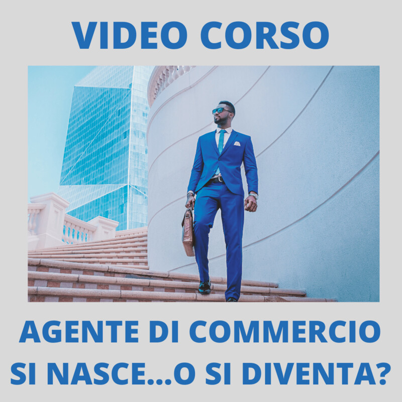 AGENTE DI COMMERCIO SI NASCE...O SI DIVENTA?