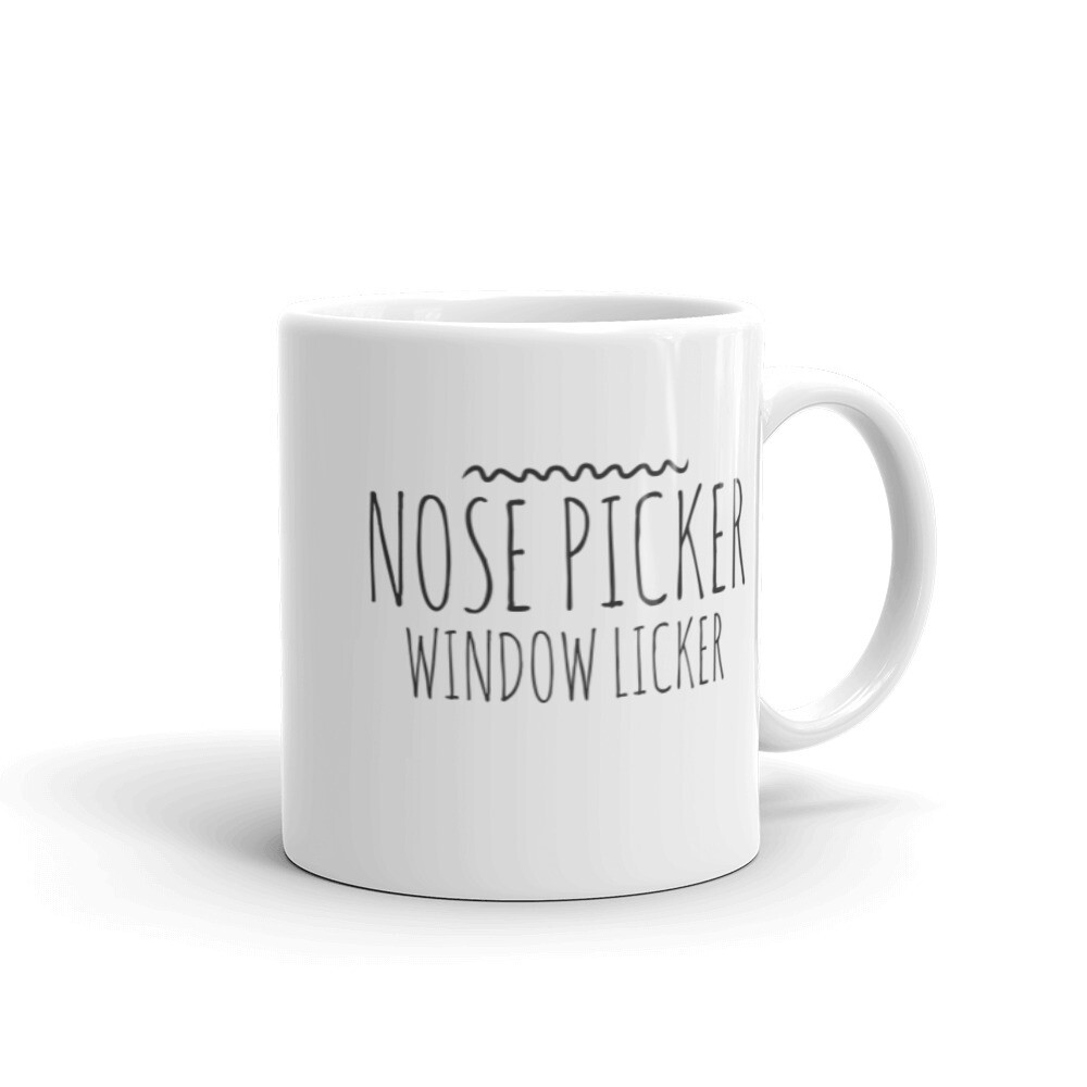 Nose Picker Window Licker 001 Mug