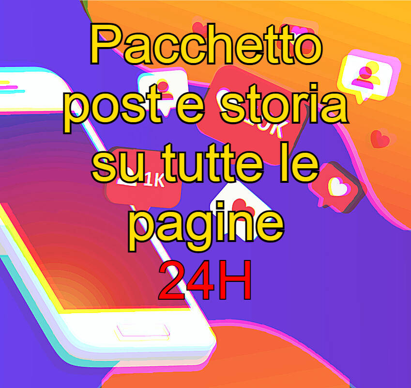 Pacchetto post e storia su tutte 24h