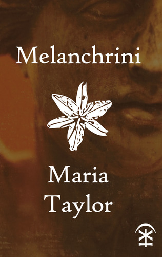 Melanchrini- Maria Taylor