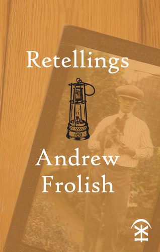 Retellings - Andrew Frolish