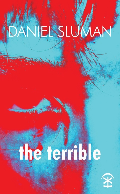 the terrible - Daniel Sluman