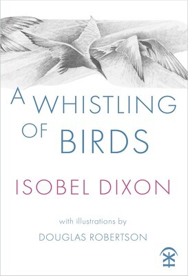 A Whistling of Birds - Isobel Dixon