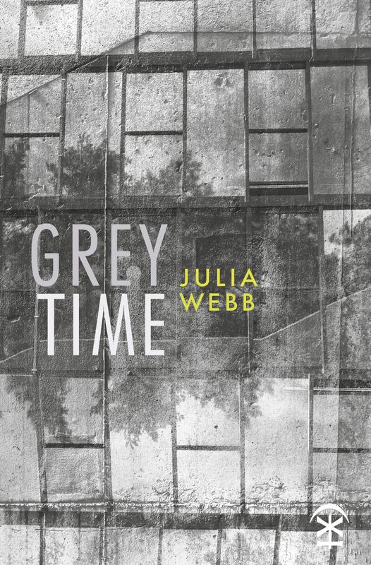 Grey Time - Julia Webb
