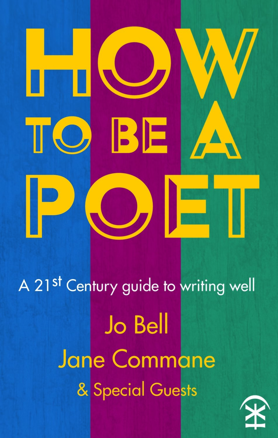 How to be a Poet: Jo Bell and Jane Commane