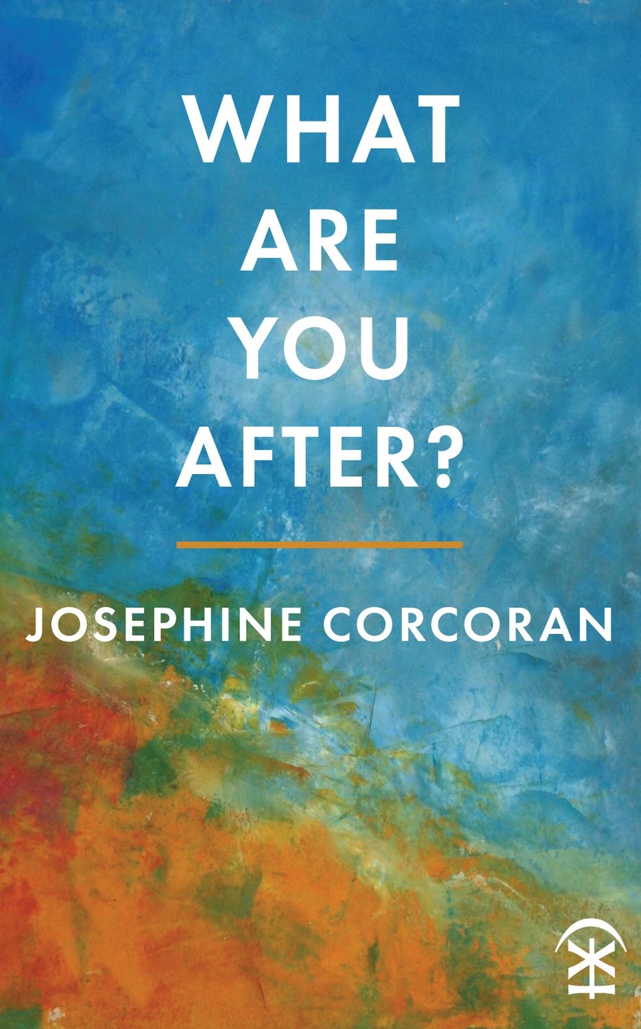 What Are You After - Josephine Corcoran