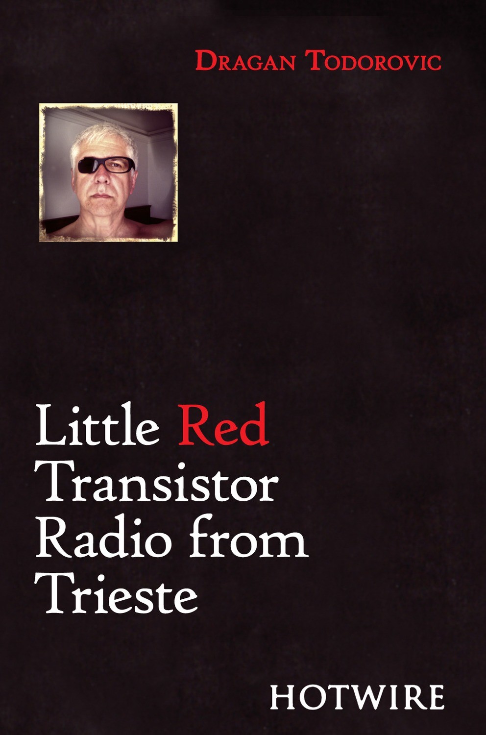 Little Red Transistor Radio from Trieste - Dragan Todorovic