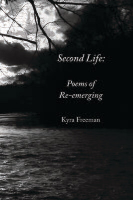 Second Life: Poems of Re-emerging