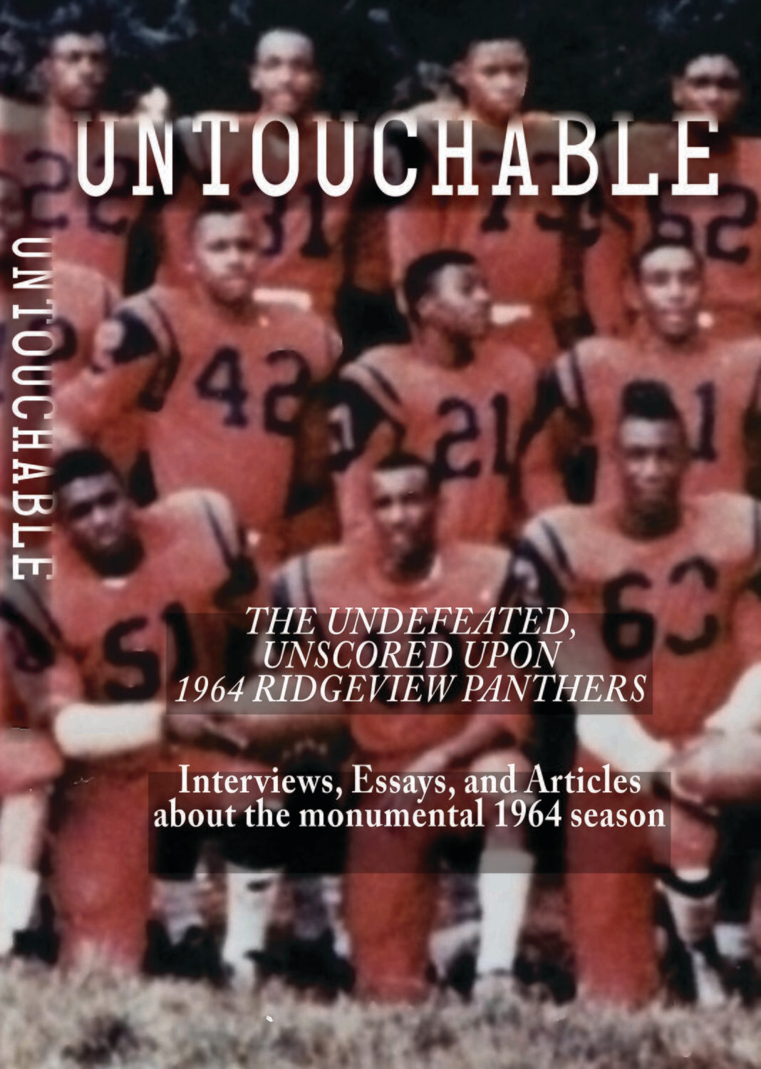 Untouchable: The Undefeated, Unscored Upon 1964 Ridgeview Panthers