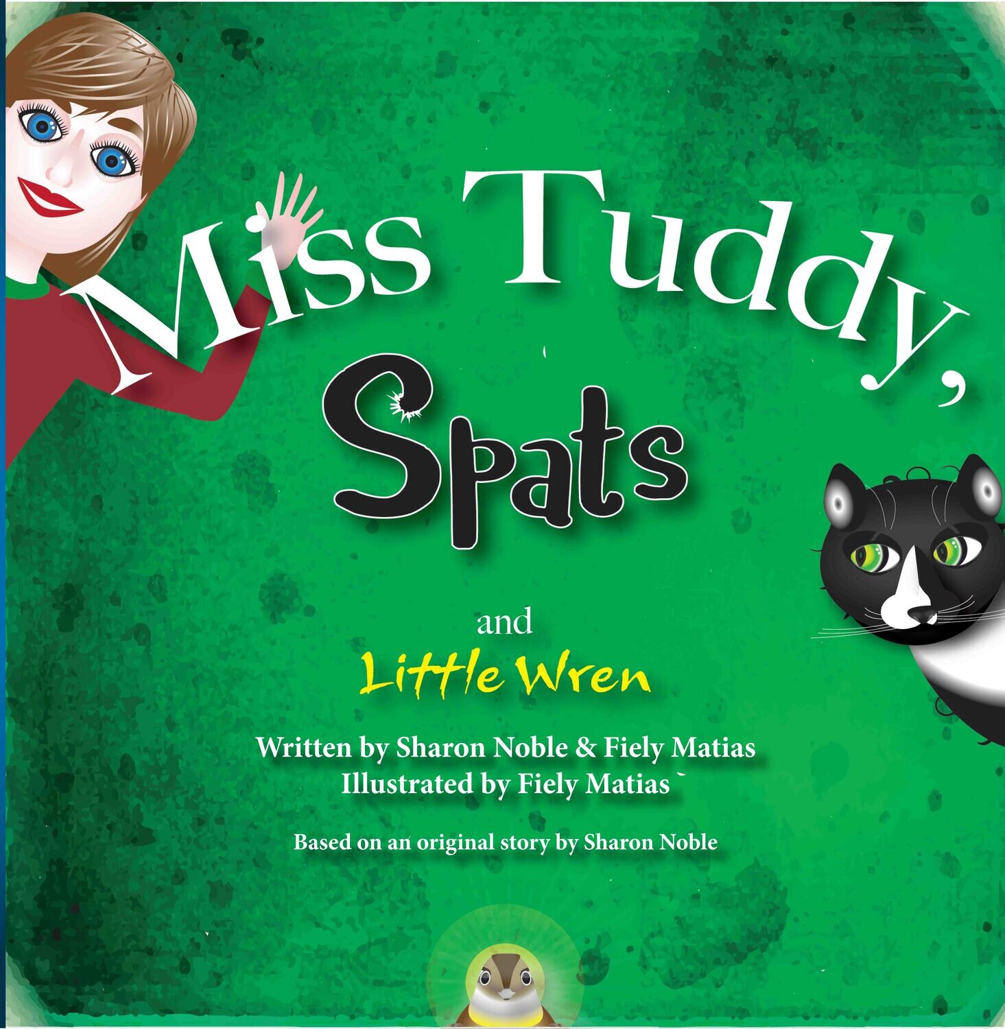 Miss Tuddy, Spats, and Little Wren