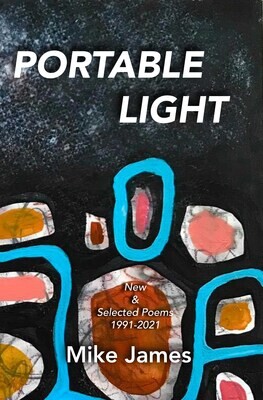 Portable Light New & Selected Poems 1991-2021