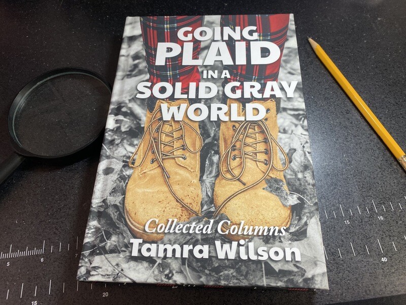 Hardcover Limited Edition--Going Plaid in a Solid Gray World