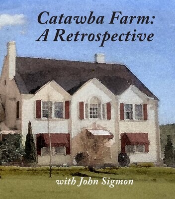 Catawba Farms: A Retrospective