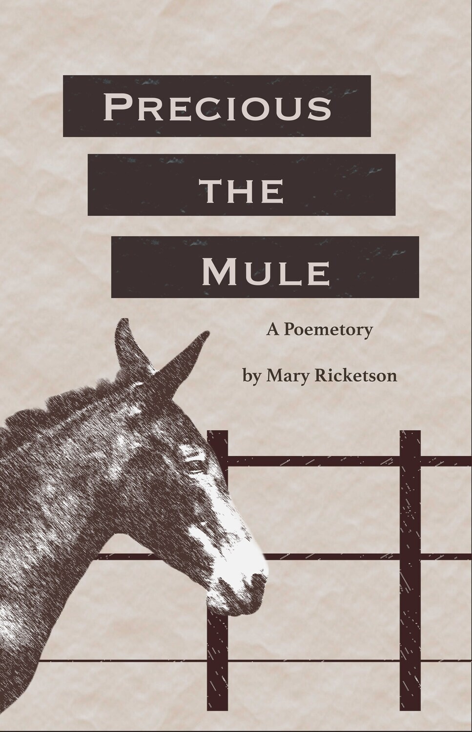 Precious the Mule: A Poemetory