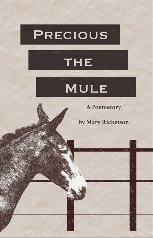 Precious the Mule: A Poemetory
