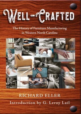 Well-Crafted: The History of Furniture Manufacturing in Western North Carolina