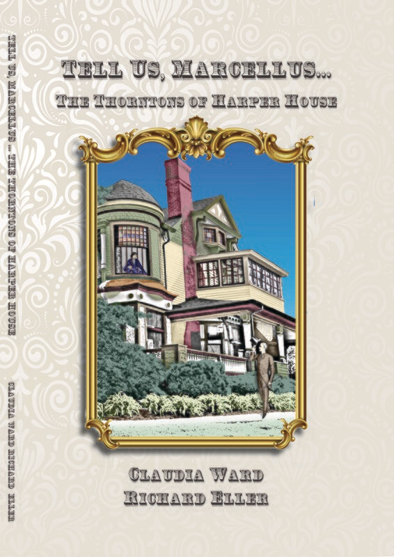 Tell Us, Marcellus--The Thorntons of Harper House