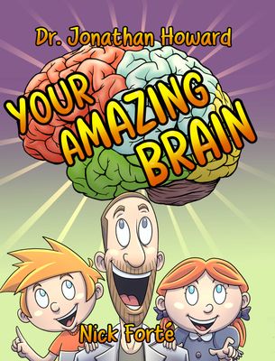 The Amazing Brain: A Comic Primer