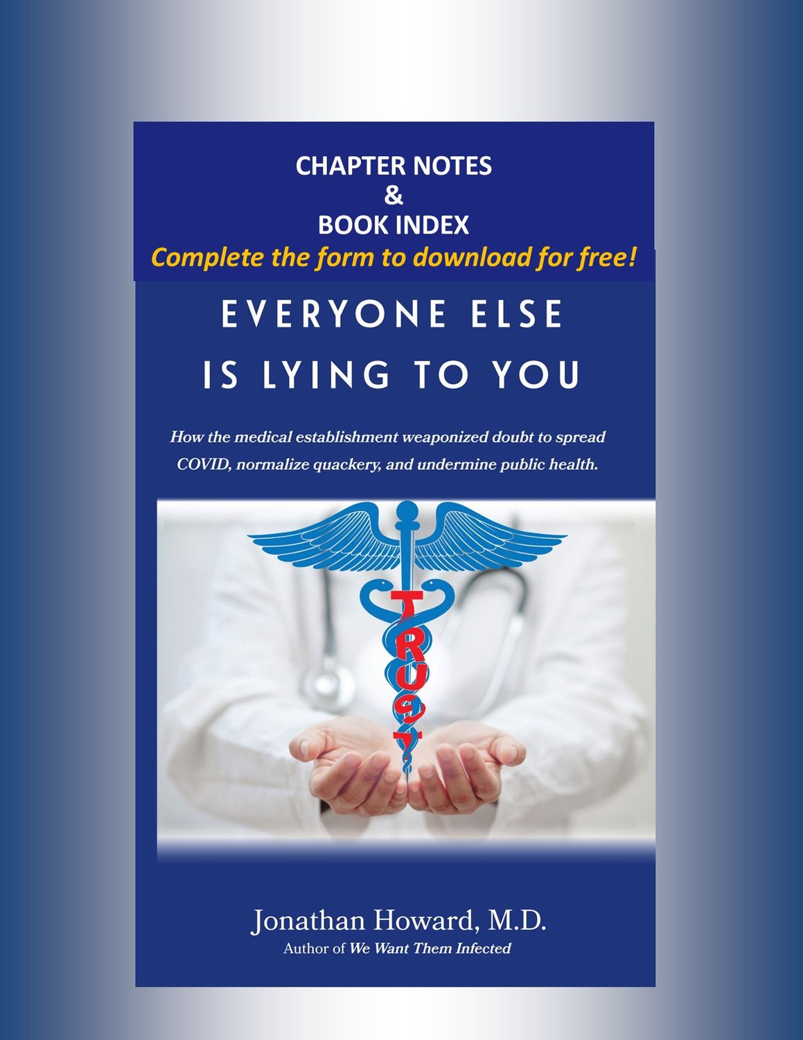 Everyone Else is Lying to You - References &amp; Index