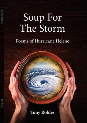 Soup for the Storm: Poems of Hurricane Helene