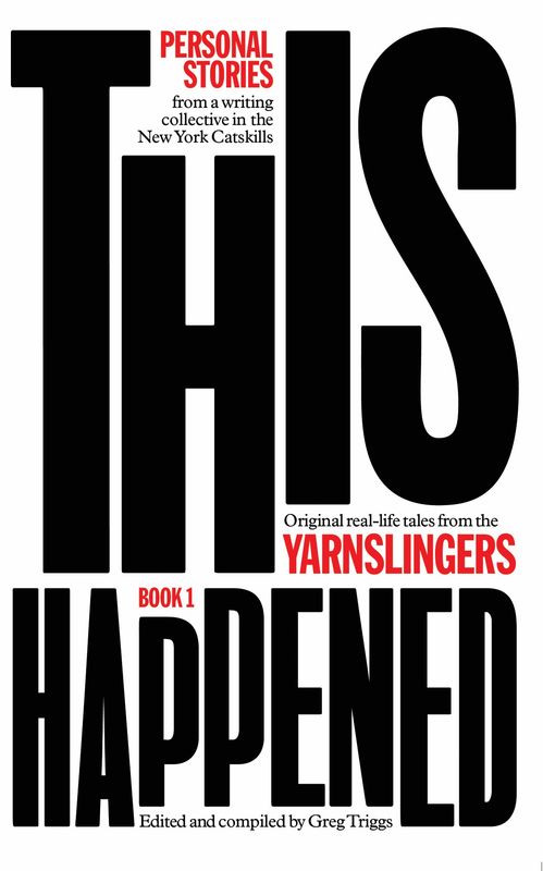This Happened, Yarnslingers Book One