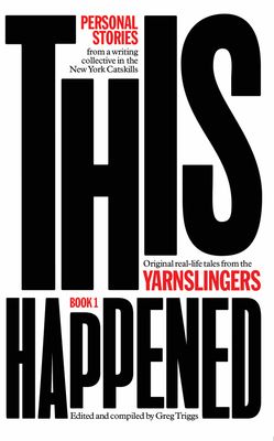 This Happened, Yarnslingers Book One