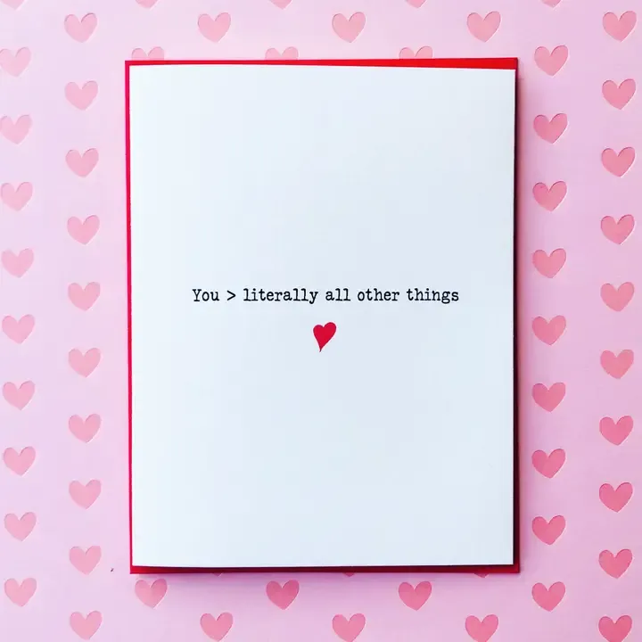 You Vs All Other Things Valentine Love Card