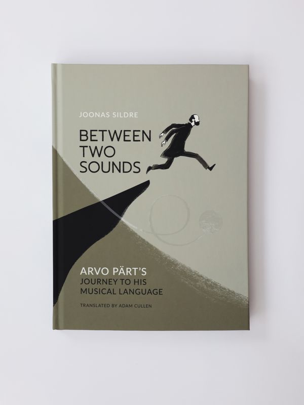 Between Two Sounds: Arvo Pärt’s Journey to His Musical Language