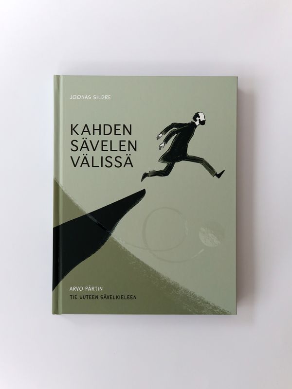 Kahden Sävelen Välissä : Arvo Pärtin tie uuteen sävelkieleen