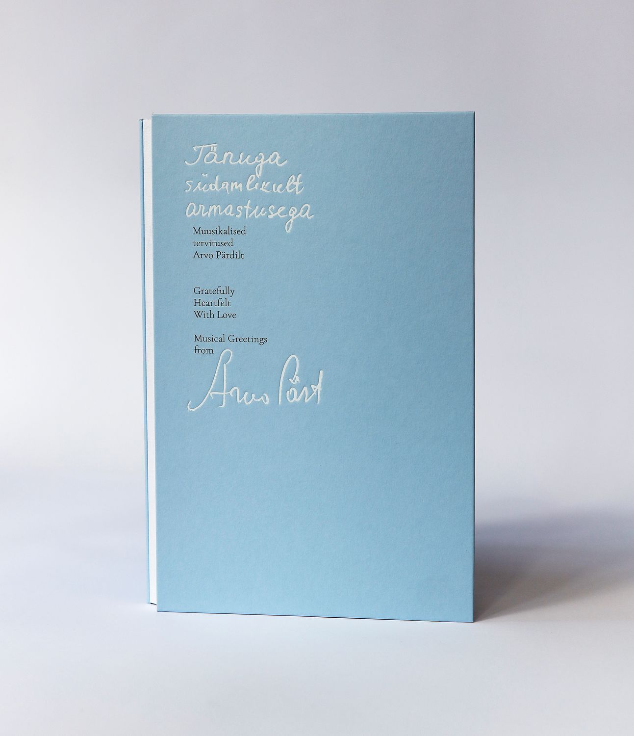 Gratefully. Heartfelt. With Love. Musical Greetings from Arvo Pärt