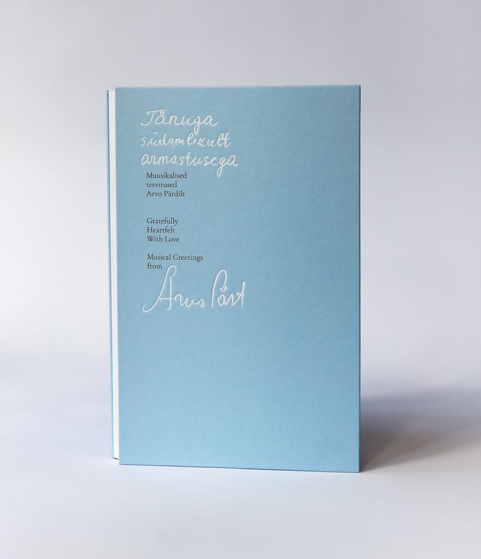 Gratefully. Heartfelt. With Love. Musical Greetings from Arvo Pärt