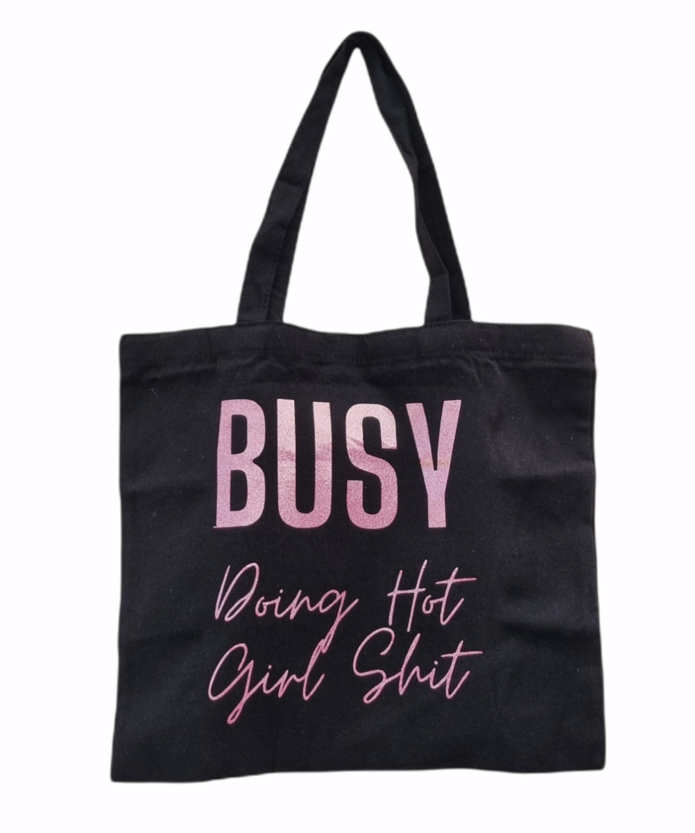Busy Doing Hot Girl S*it Tote