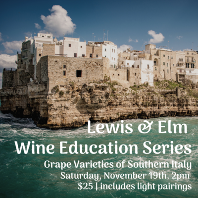 Wine Education Series - Southern Italy, Sat. Nov. 19th, 2pm
