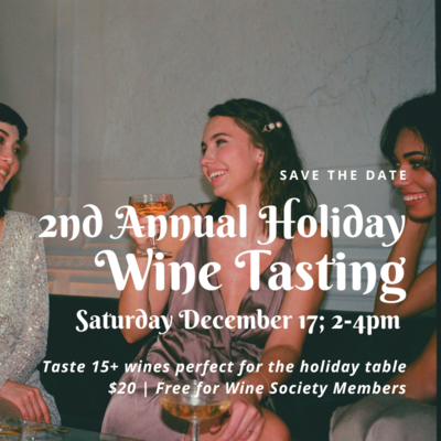 2nd Annual Holiday Wine Tasting - December 17, 2pm