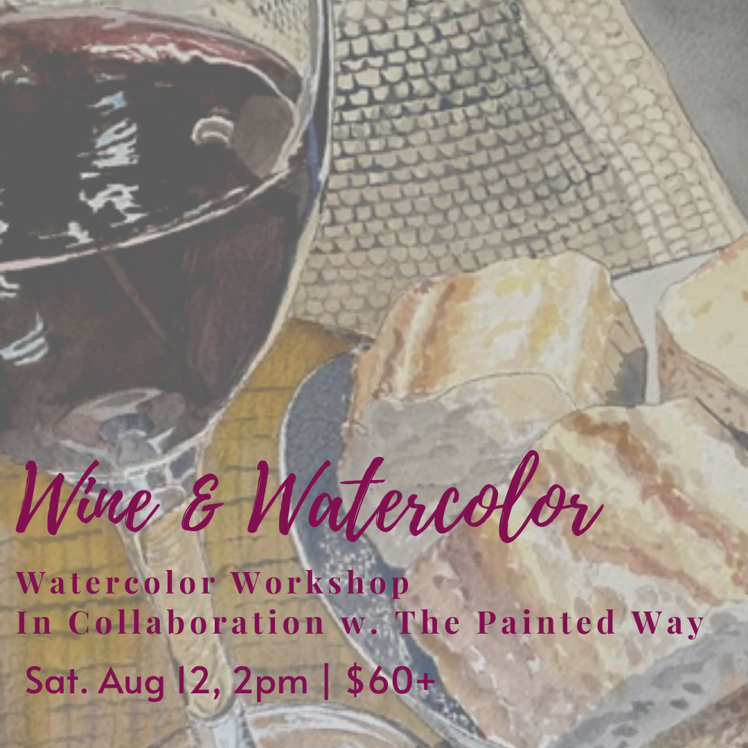 Wine &amp; Watercolor Workshop - Saturday August 12, 2pm