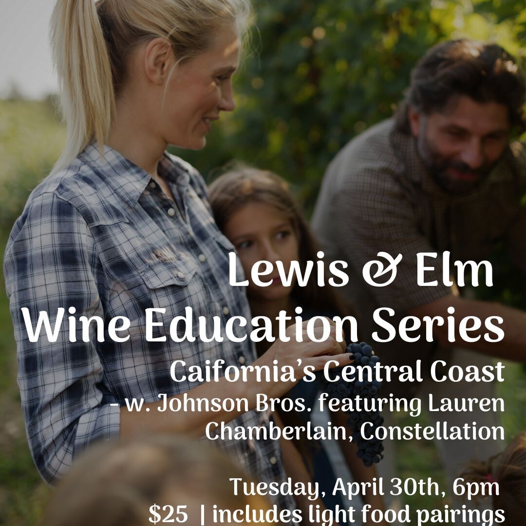 Wine Education Series - Central Coast, Tue. April 30th, 6pm