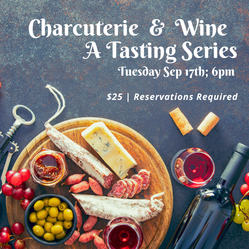 Charcuterie &amp; Wine Tasting - Tue Sep 17th - 6pm