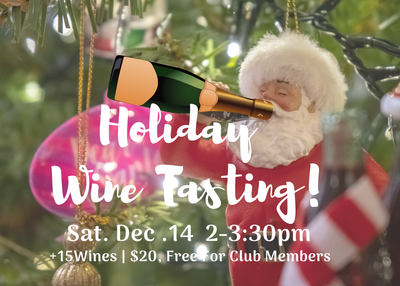 4th Annual Holiday Wine Tasting - December 14th, 2-3:30pm