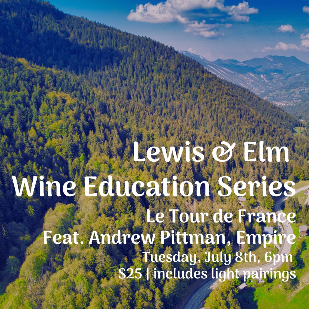 Wine Education Series -Tour de France, Tue July 8th, 6pm