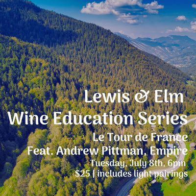 Wine Education Series -Tour de France, Tue July 8th, 6pm