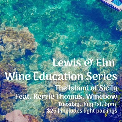 Wine Education Series - Island of Sicily - Tue July 1, 6pm