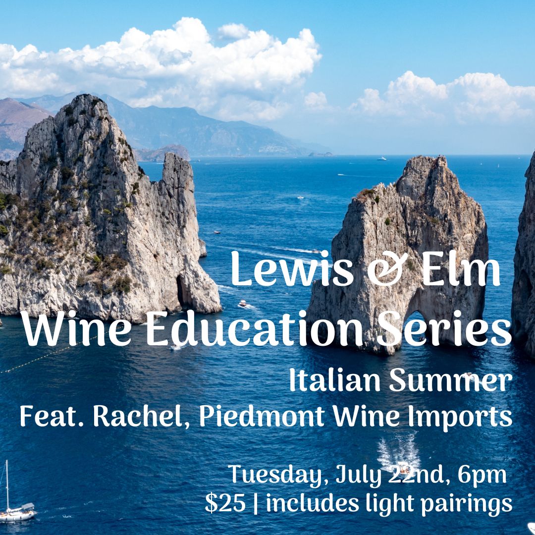 Wine Education Series - Italian Wines For Summer, Tue July 22nd, 6pm