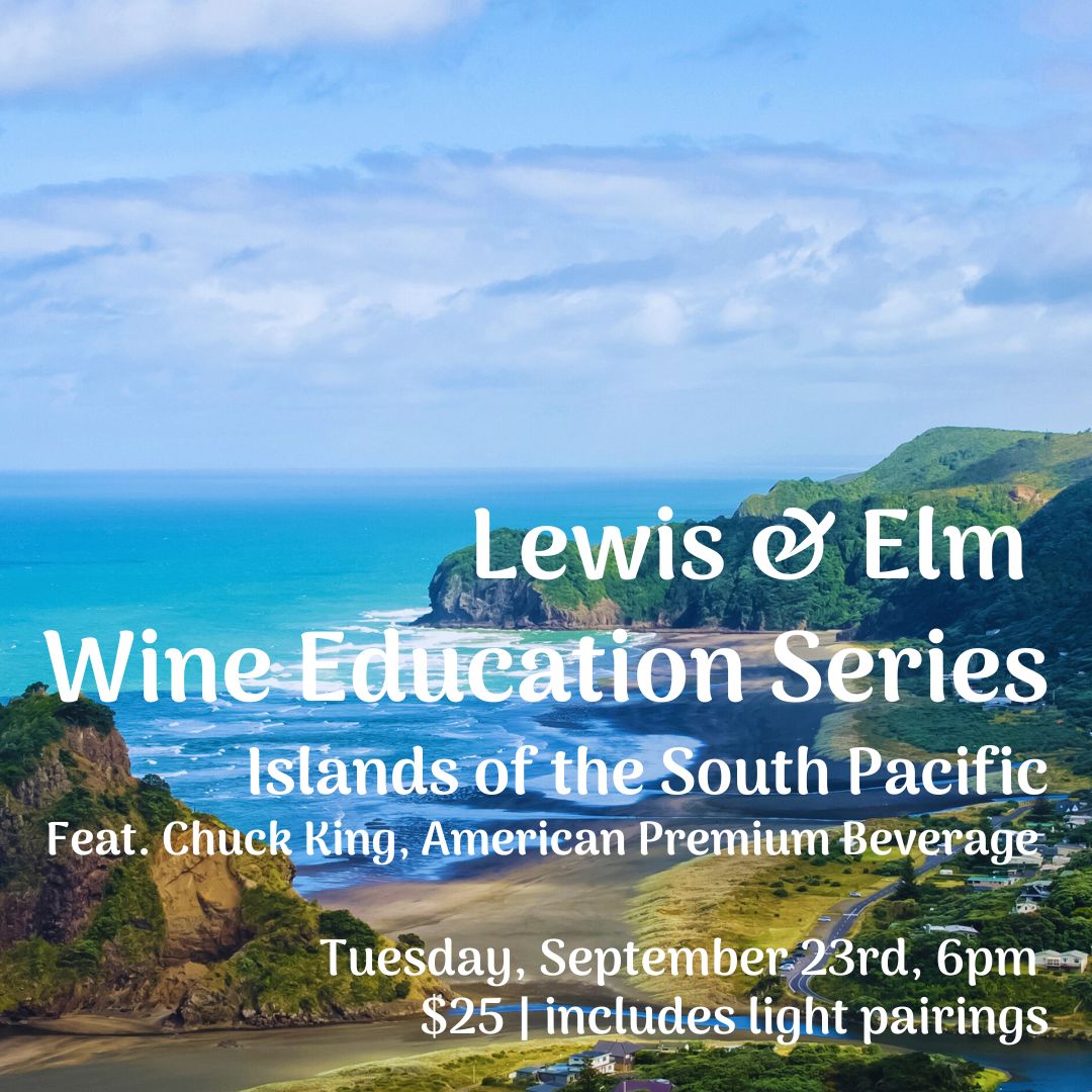 Wine Education Series - Wines of the South Pacific, Tue. Sept. 23rd, 6pm