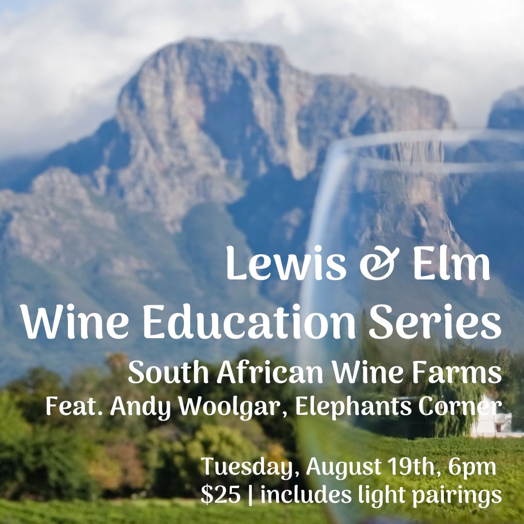 Wine Education Series - South African Wine Farms, Tue August 19th, 6pm