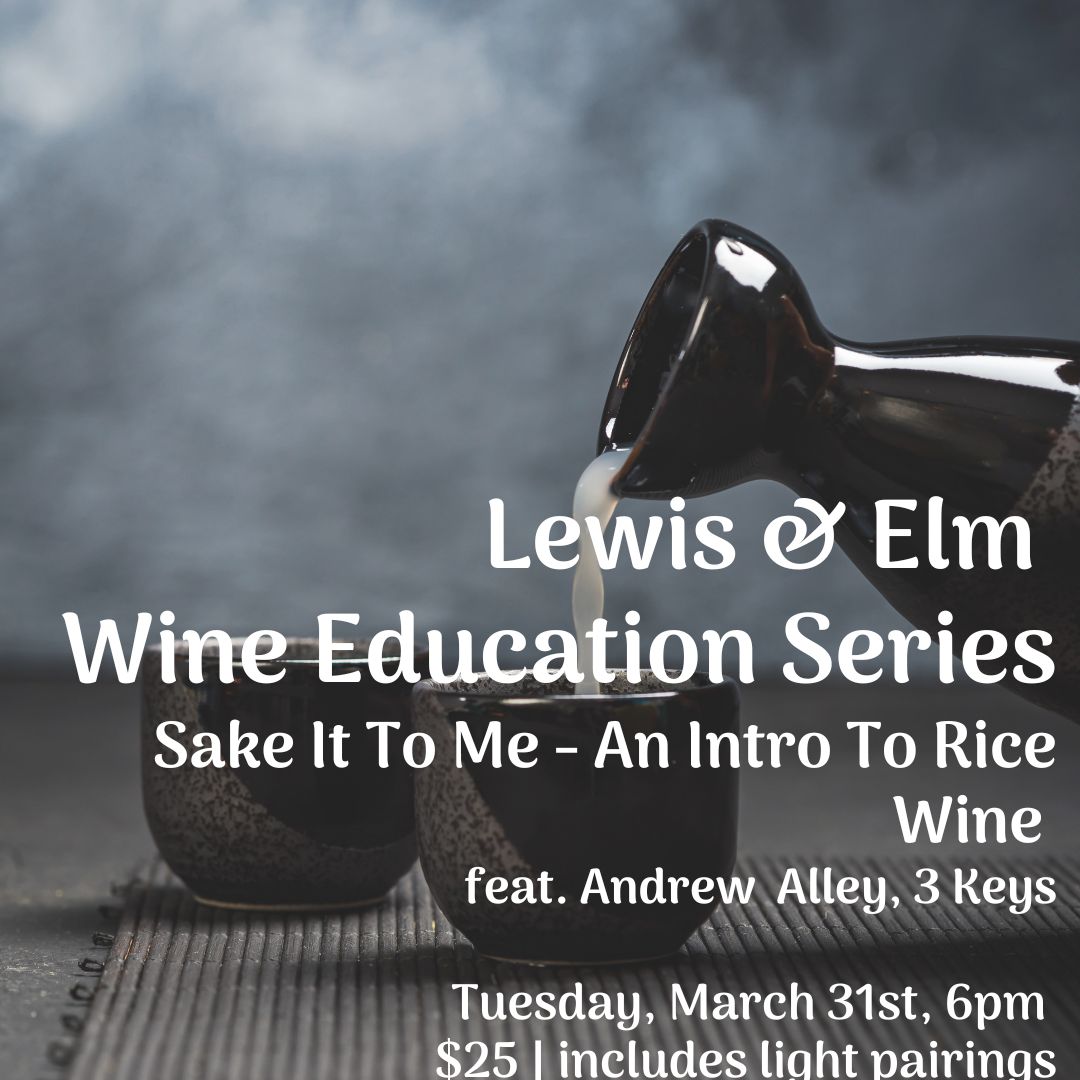 Wine Education Series - Intro to Sake March 31st, 6pm