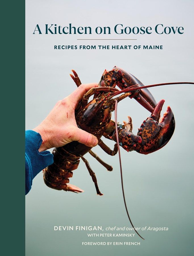 A Kitchen on Goose Cove: Recipes from the Heart of Maine A Kitchen on Goose Cove: Recipes from the Heart of Maine