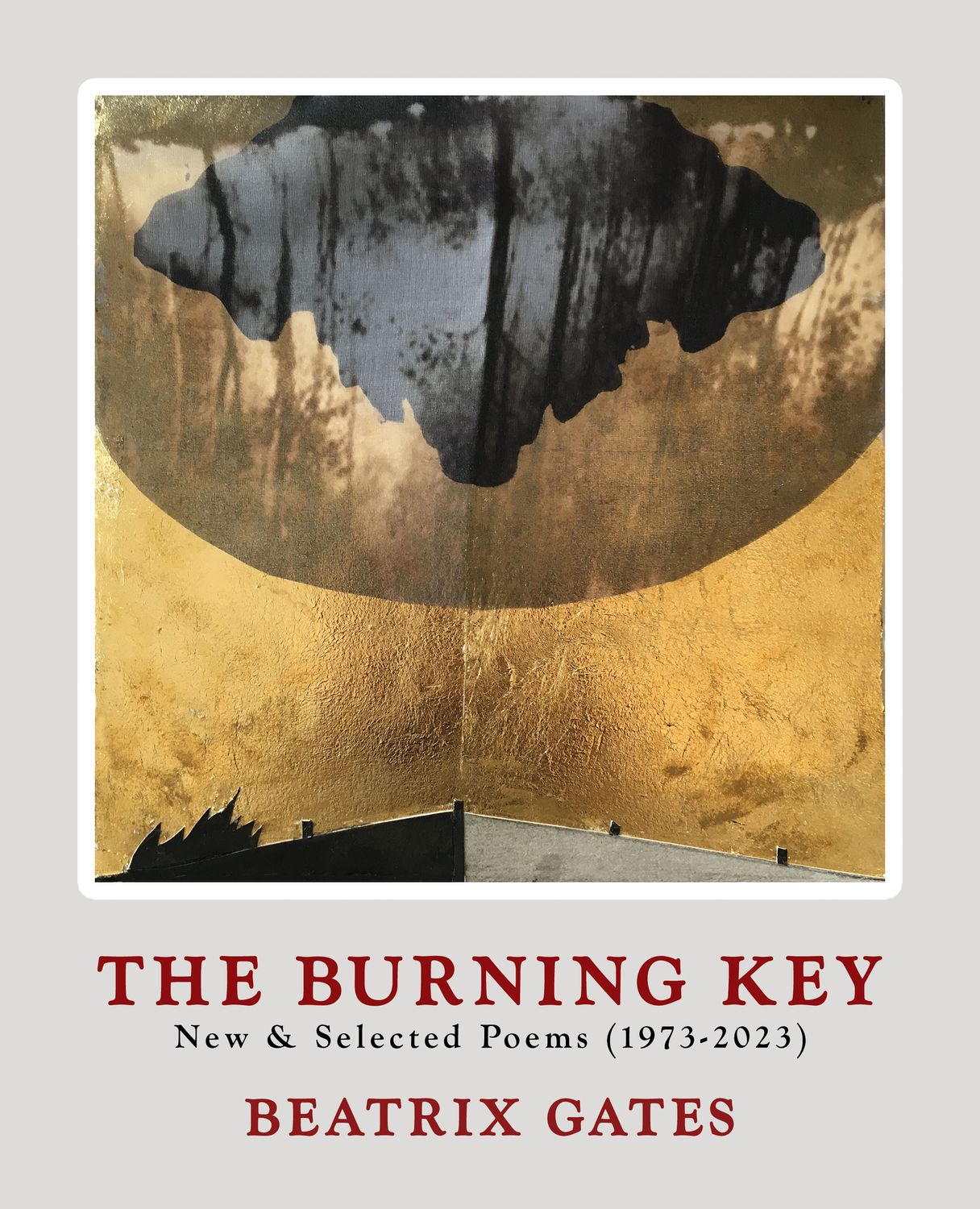 The Burning Key: New & Selected Poems (1973-2023) The Burning Key: New & Selected Poems (1973-2023)