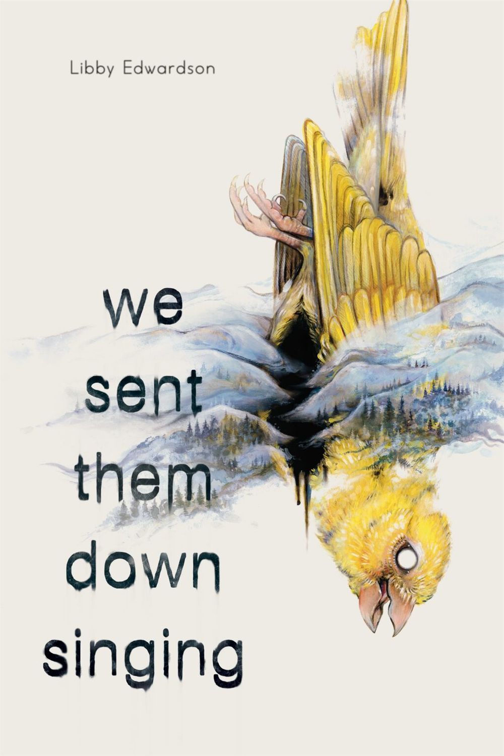 We Sent Them Down Singing We Sent Them Down Singing